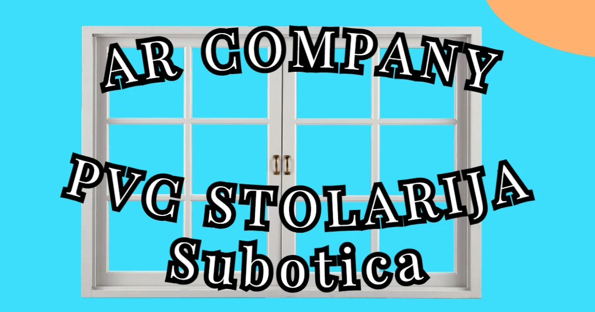 AR Company Subotica - PVC Stolarija i Alu Ograde thumbnail