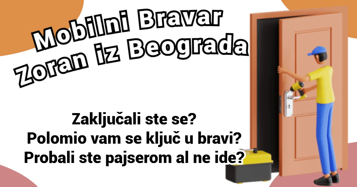 Mobilni Bravar Zoran Beograd - Hitne Intervencije Otvaranja Vrata 24/7 – hero slika