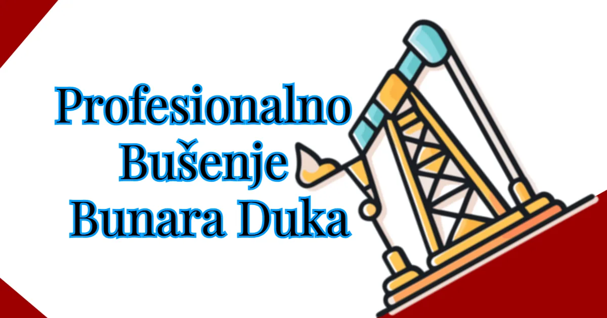 Bušenje Bunara Duka – Majstor za Bunare do 150m u Srbiji – hero slika