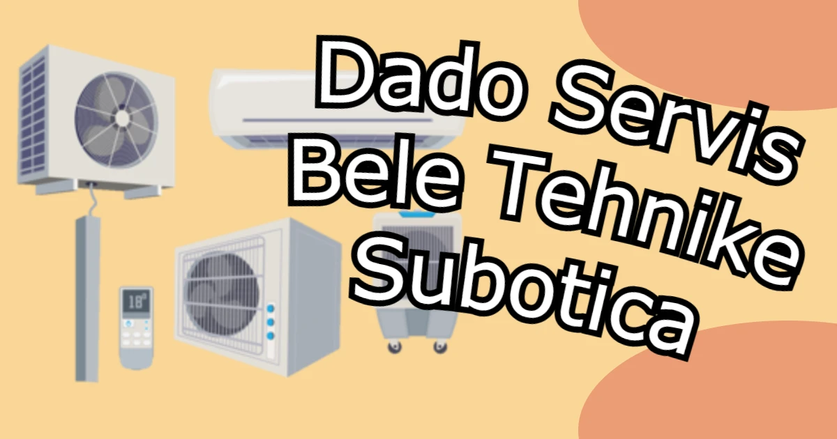 Dado Servis Bele Tehnike Subotica - Od Montaže do Popravke thumbnail