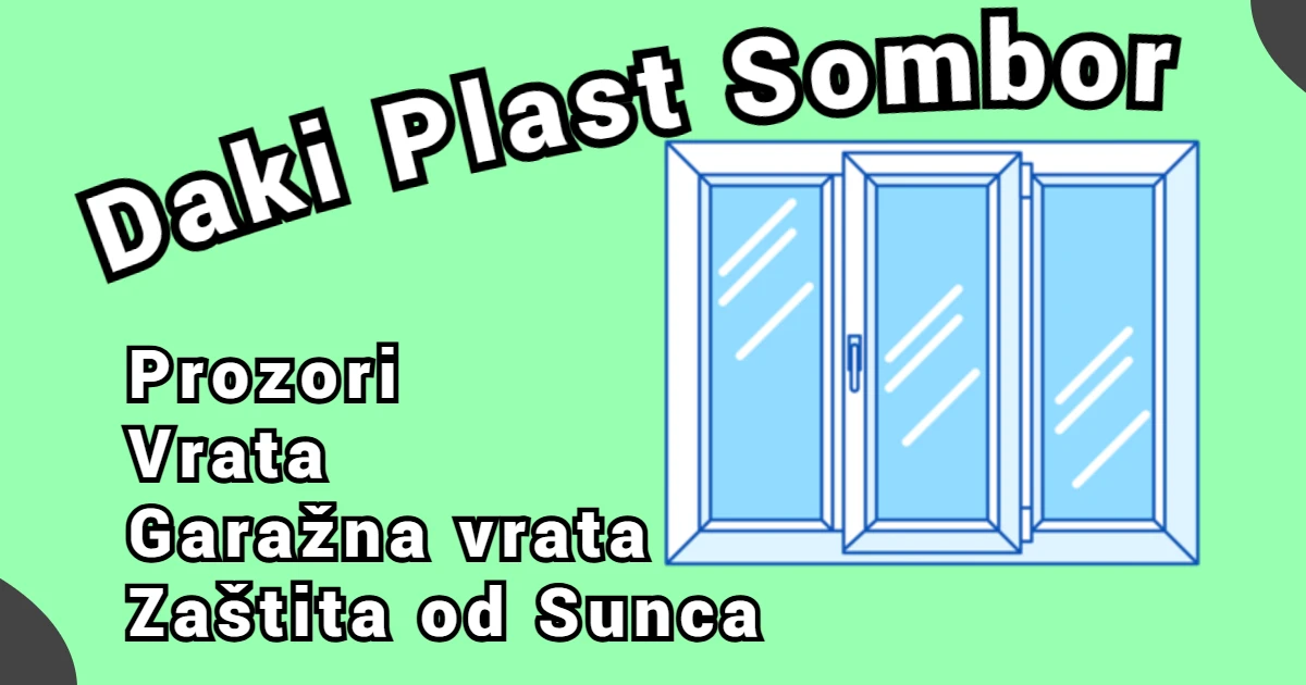 Daki Plast Sombor – REHAU Profili Koji Ne Propuštaju Ni Zvuk Ni Hladnoću – hero slika