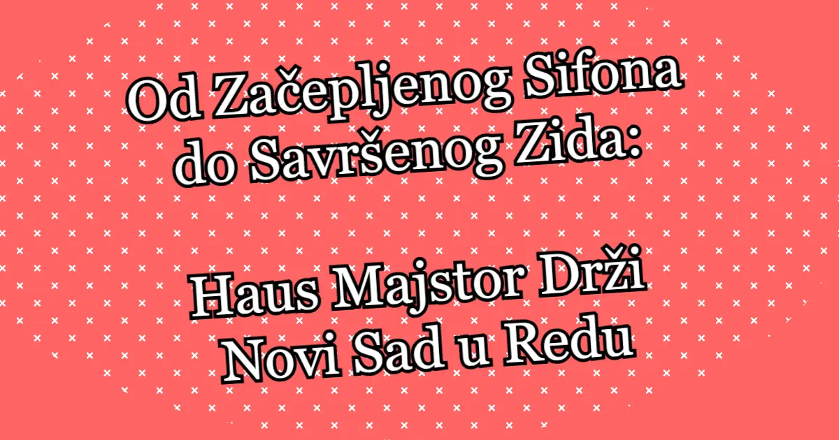 Haus Majstor Novi Sad – Kompletan Tim za Održavanje i Popravke – hero slika