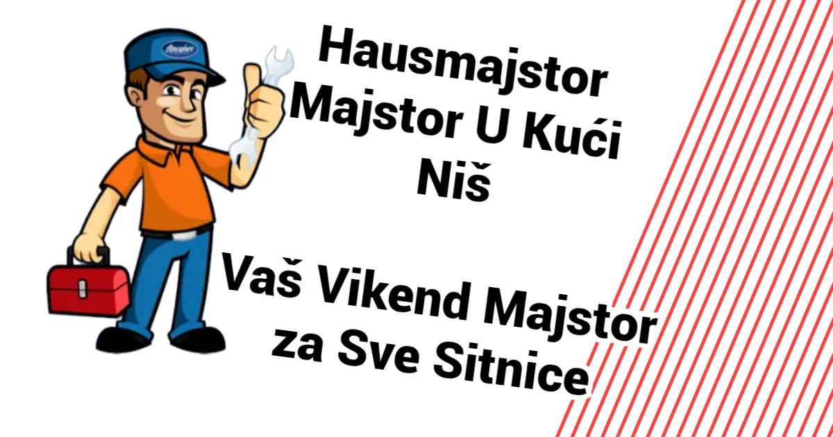 Hausmajstor Majstor U Kući Niš – Vaš Vikend Majstor za Sve Sitnice – hero slika