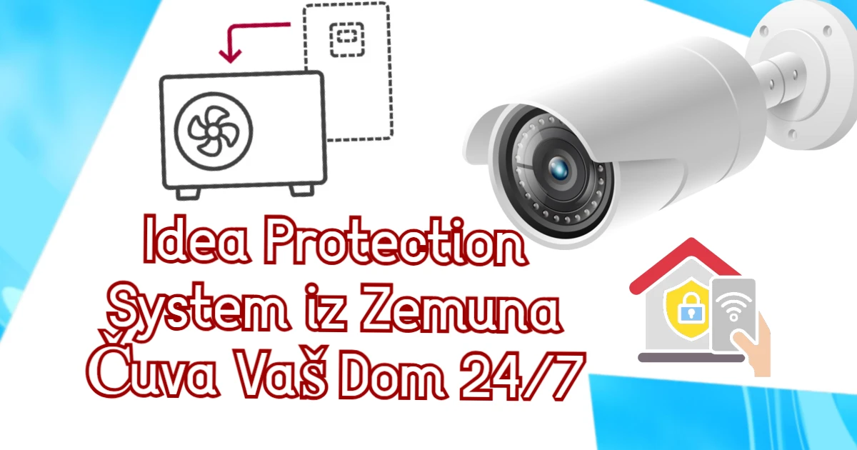 Idea Protection System iz Zemuna Čuva Vaš Dom 24/7 – hero slika
