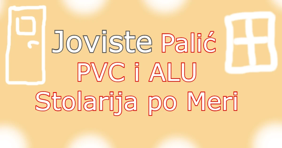 Joviste Palić – PVC i ALU Stolarija po Meri sa Velikim Porfoliom Usluga – hero slika