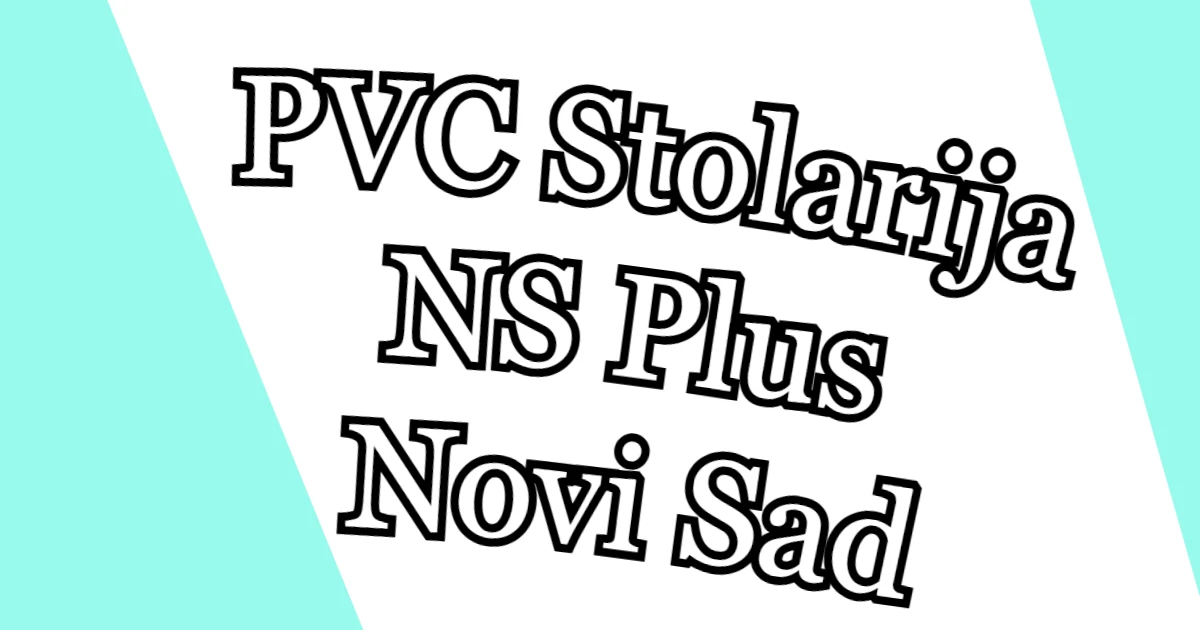 Stolarija NS Plus Novi Sad - PVC Koji Ne Pušta Hladnoću – hero slika